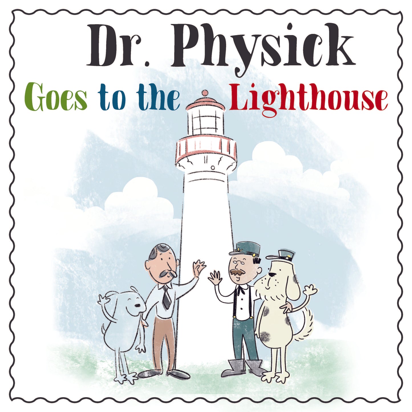 Dr. Physick Goes to the Lighthouse Paperback Book