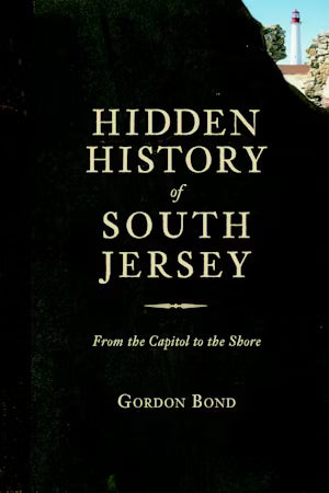 Hidden History of South Jersey