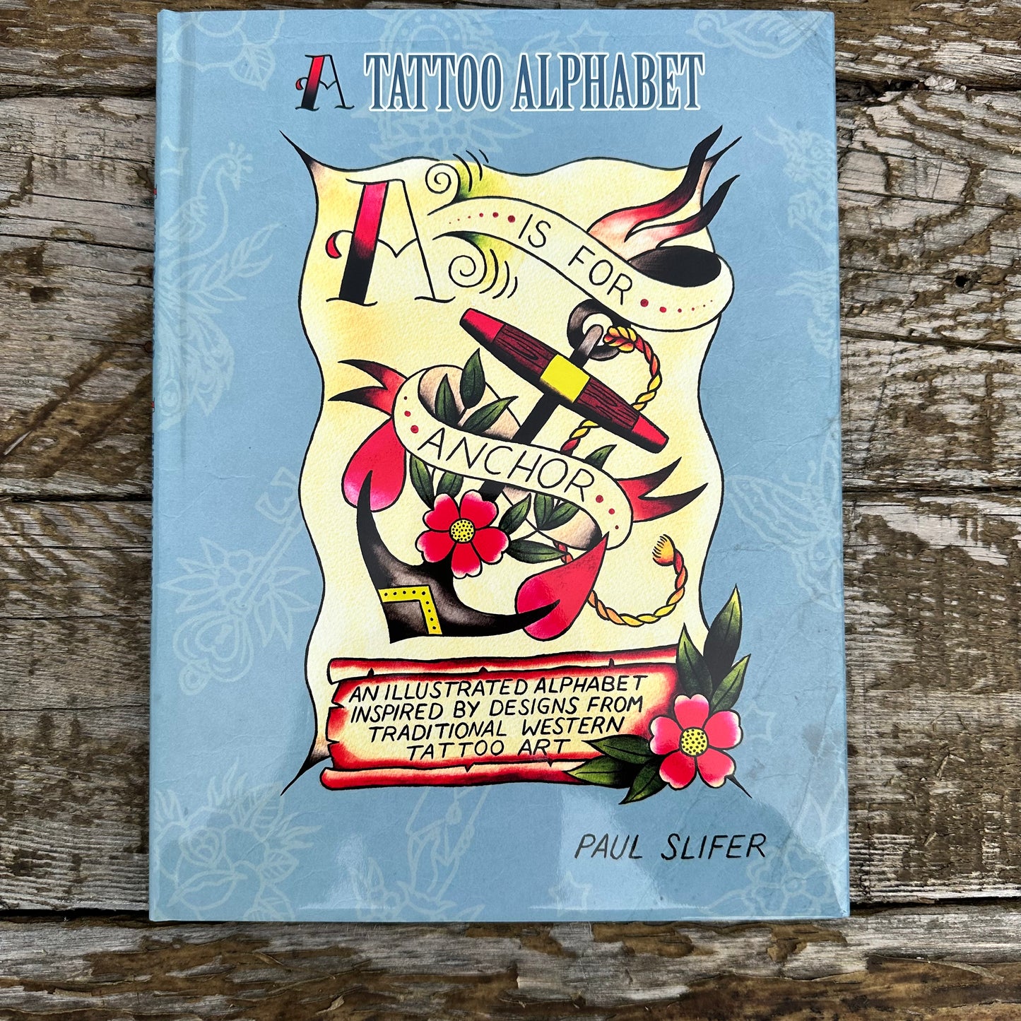 A is for Anchor: A Tattoo Alphabet
