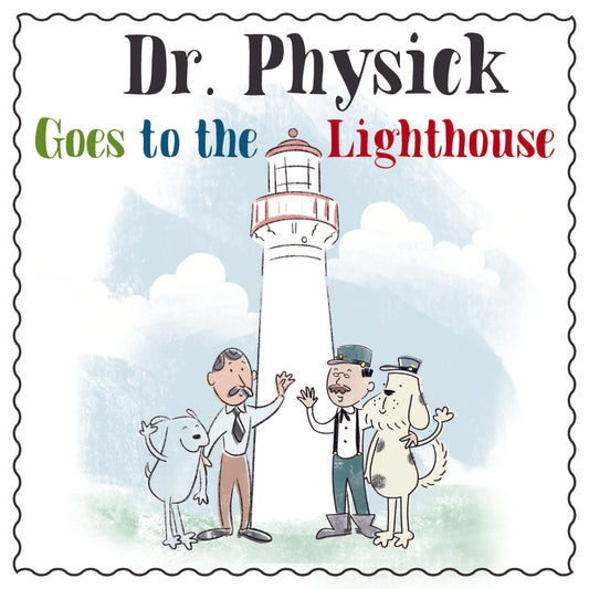Dr. Physick Goes to the Lighthouse