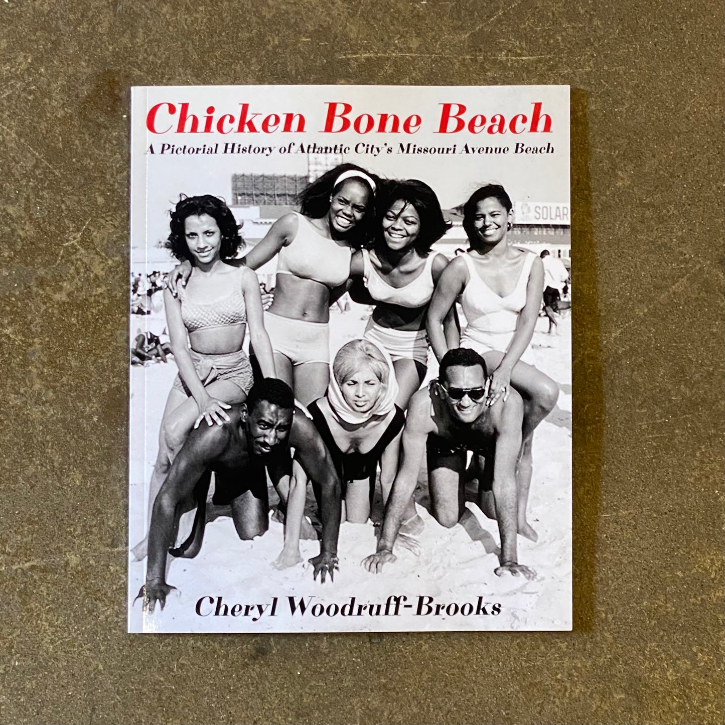 Chicken Bone Beach: A Pictorial History