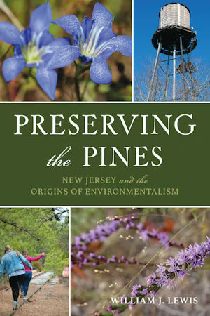 Preserving the Pines:  NJ & the Origins of Environmentalism