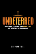 Undeterred